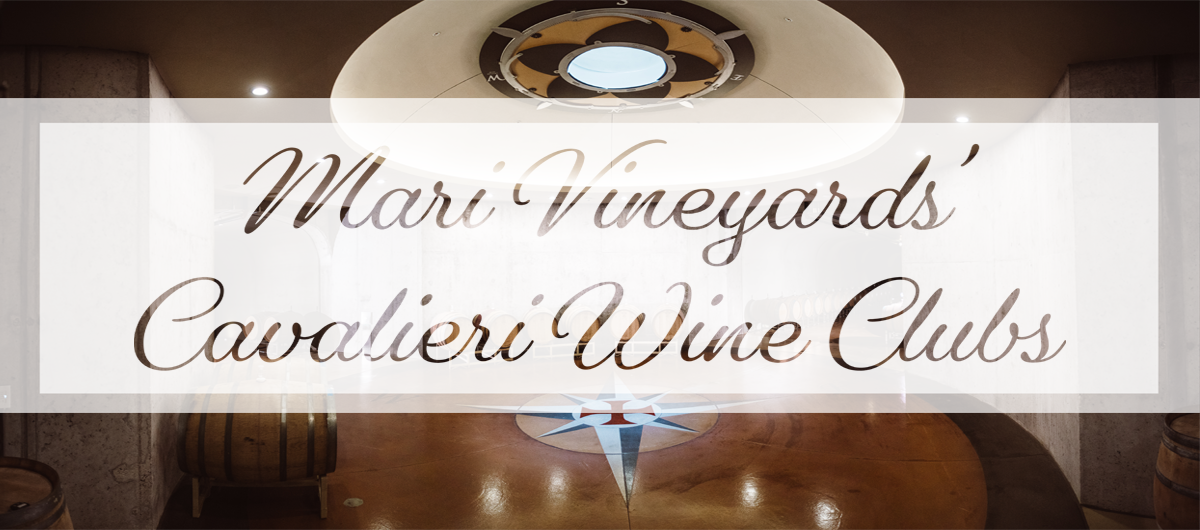 Mari Vineyards' Cavalieri Clubs